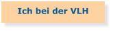 Ich bei der VLH